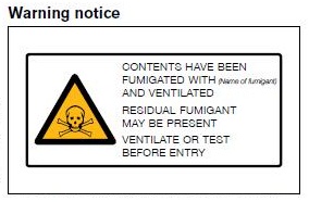 Look for this type of fumigation warning notice on the front of the container across the doors.