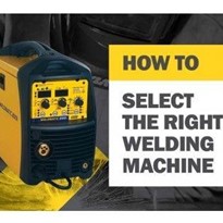 How to Select the Right Welding Machine
