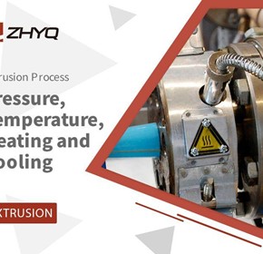 PRESSURE, TEMPERATURE, HEATING AND COOLING CONTROL OF EXTRUSION PRESSURE, TEMPERATURE, HEATING AND COOLING CONTROL OF EXTRUSION