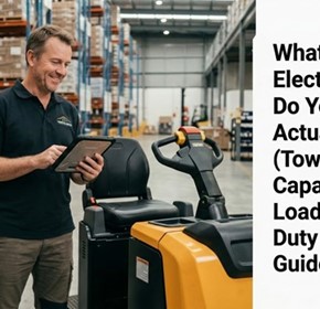 What Size Electric Tug Do You Actually Need? (Towing Capacity, Load Type & Duty Cycle Guide)