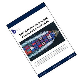 DNV Approved Marine Panel PCs & Displays DNV Approved Marine Panel PCs & Displays