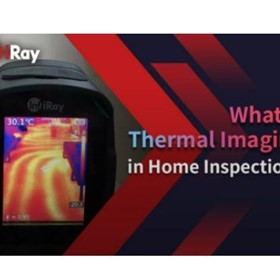 What role does Thermal Imaging play in Advancing Home Inspections for Safety and Efficiency?