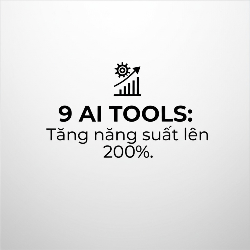 <div>9 c&ocirc;ng cụ AI hỗ trợ tối đa cho c&ocirc;ng việc của bạn</div>