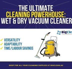 Unlocking the Power of Wet and Dry Vacuum Cleaners for Commercial Use
