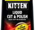 Liquid Polish - KITTEN Liquid Cut & Polish