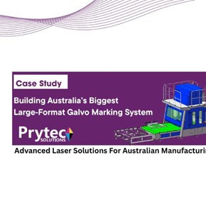 A New Benchmark for Australian Manufacturing: The Nation’s Largest Large-Format Galvo Laser System