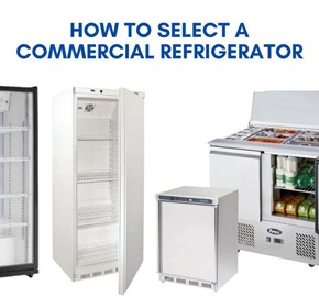 How to Select a Commercial Refrigerator