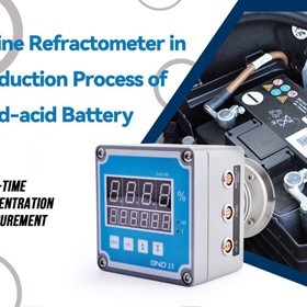Application of GND-15 In-line Refractometer in Production Process of Lead-acid Battery