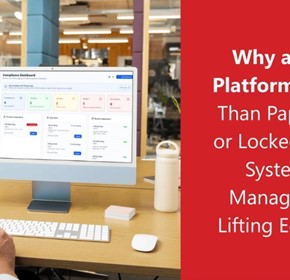Why a Digital Platform Is Better Than Paper, Excel, or Locked Supplier Systems for Managing Your Lifting Equipment