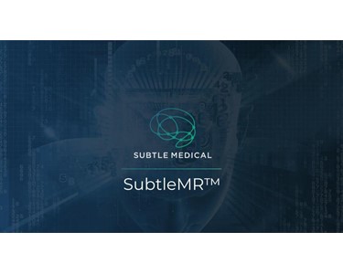 Subtle Medical - SubtleMR™ - AI Software