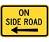 Safety Signs | On Side Road (L) 